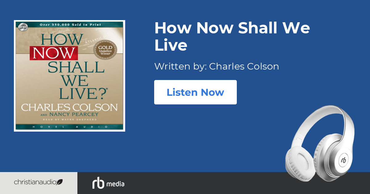 RBmedia How Now Shall We Live