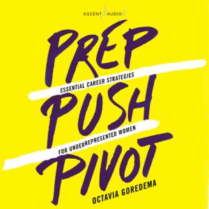 Prep, Push, Pivot