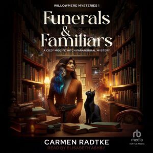 FUNERALS AND FAMILIARS audiobook cover featuring a witch and her black cat surrounded by books and magic