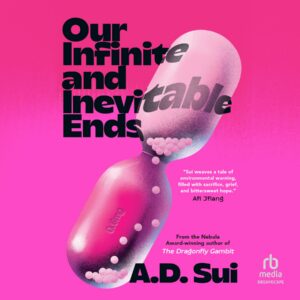 OUR INFINITE AND INEVITABLE ENDS audiobook cover featuring a bright pink background with a bubbling test tube