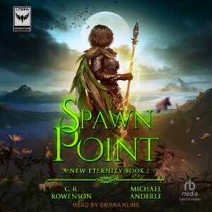 SPAWN POINT audiobook cover featuring a young woman with her back turned and holding a spear in an otherworldly setting
